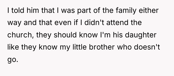 I told him that I was part of the family...