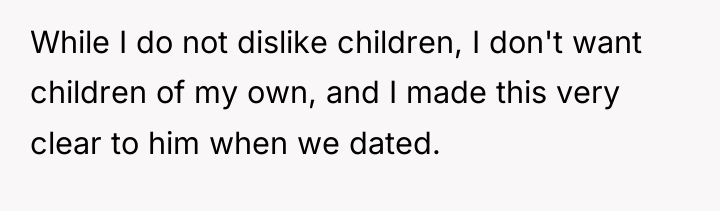 While I do not dislike children, I don't want children...