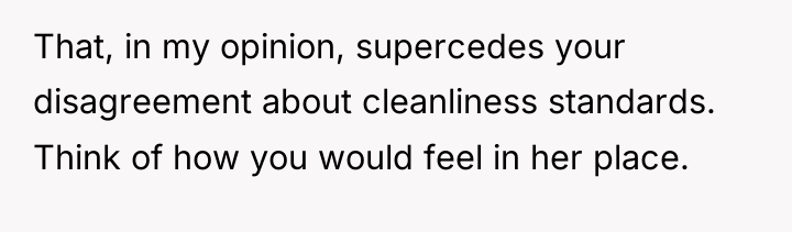 That, in my opinion, supercedes your disagreement about cleanliness standards....