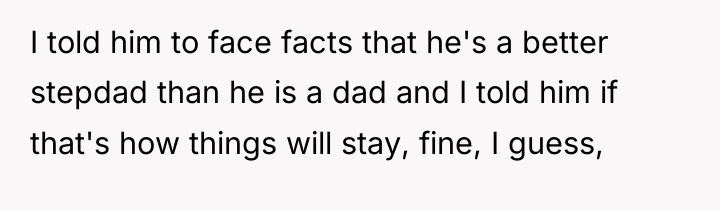 I told him to face facts that he's a better...