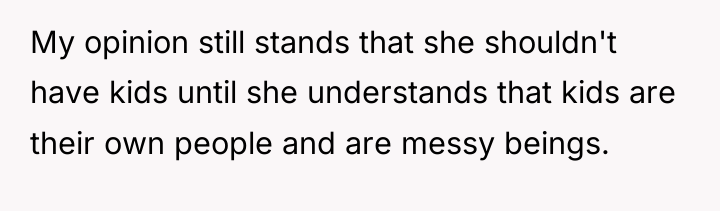 My opinion still stands that she shouldn't have kids until...