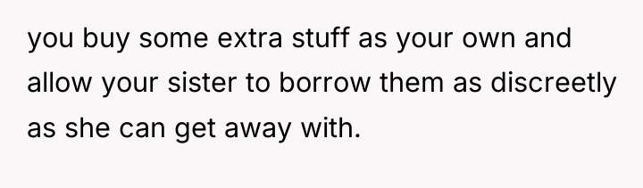 you buy some extra stuff as your own and allow...