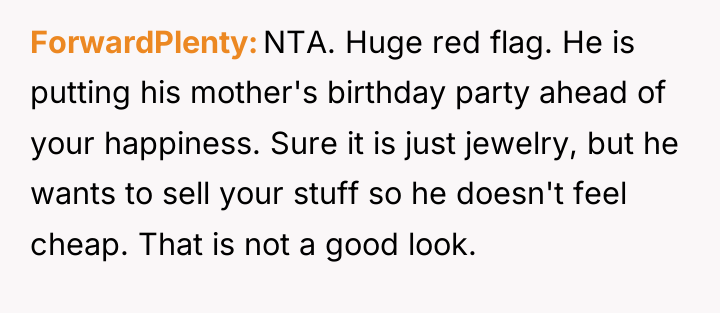 ForwardPlenty NTA. Huge red flag. He is putting his mother's...