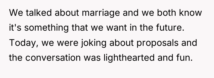 We talked about marriage and we both know it's something...