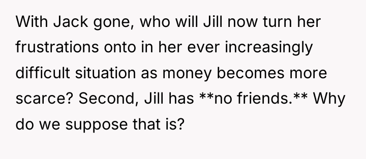 With Jack gone, who will Jill now turn her frustrations...