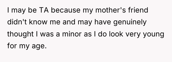 I may be TA because my mother's friend didn't know...