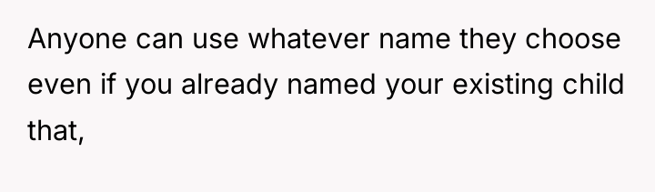 Anyone can use whatever name they choose even if you...