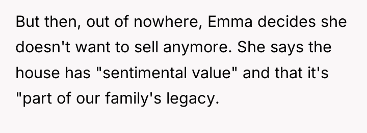 But then, out of nowhere, Emma decides she doesn't want...