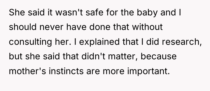 She said it wasn't safe for the baby and I...
