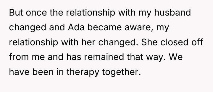 But once the relationship with my husband changed and Ada...