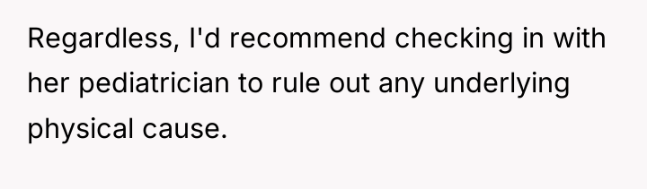 Regardless, I'd recommend checking in with her pediatrician to rule...