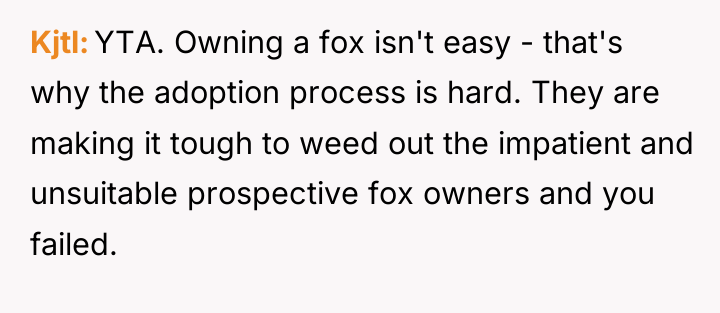 Kjtl YTA. Owning a fox isn't easy - that's why...