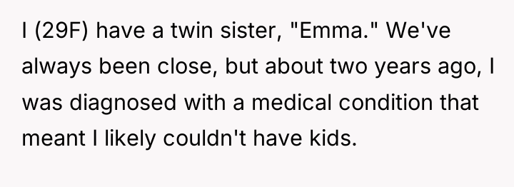 I (29F) have a twin sister, "Emma." We've always been...