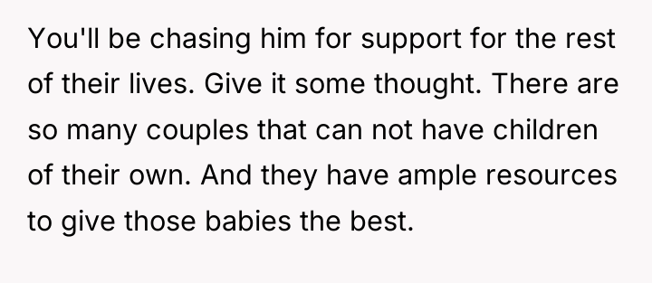You'll be chasing him for support for the rest of...
