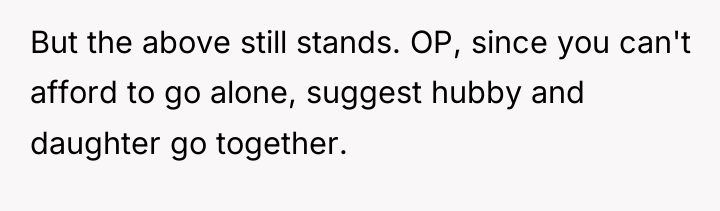 But the above still stands. OP, since you can't afford...