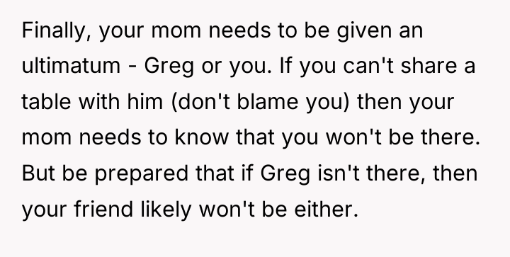 Finally, your mom needs to be given an ultimatum -...