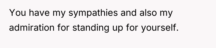 You have my sympathies and also my admiration for standing...