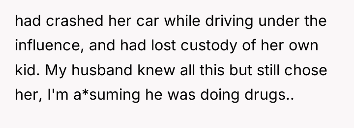 had crashed her car while driving under the influence, and...