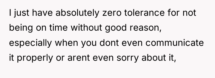I just have absolutely zero tolerance for not being on...