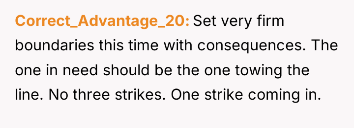 Correct_Advantage_20 Set very firm boundaries this time with consequences. The...