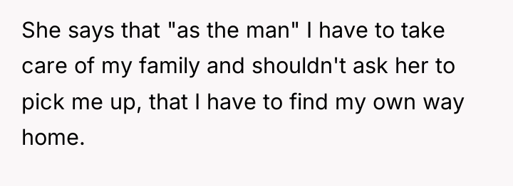 She says that "as the man" I have to take...