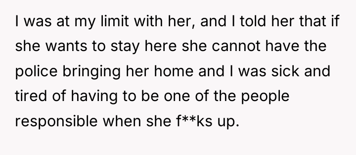 I was at my limit with her, and I told...