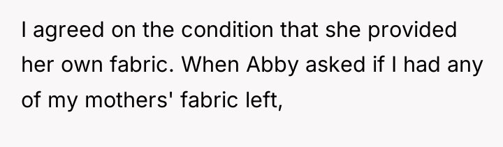 I agreed on the condition that she provided her own...