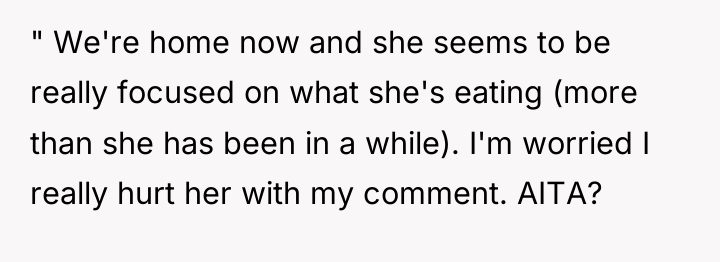 " We're home now and she seems to be really...