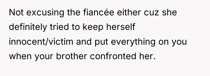 Not excusing the fiancée either cuz she definitely tried to...