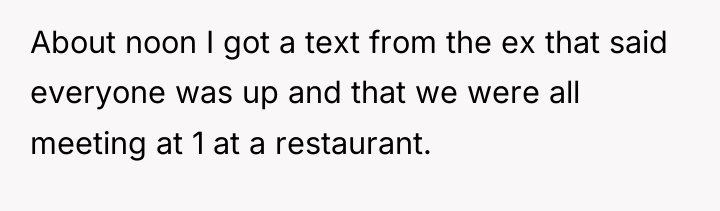 About noon I got a text from the ex that...