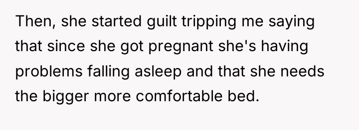 Then, she started guilt tripping me saying that since she...