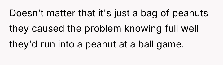 Doesn't matter that it's just a bag of peanuts they...
