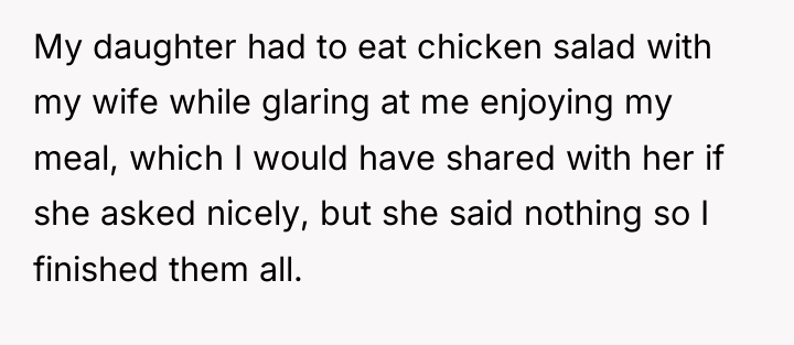 My daughter had to eat chicken salad with my wife...