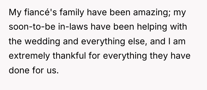 My fiancé's family have been amazing; my soon-to-be in-laws have...