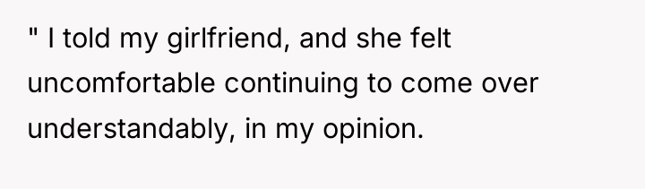 " I told my girlfriend, and she felt uncomfortable continuing...