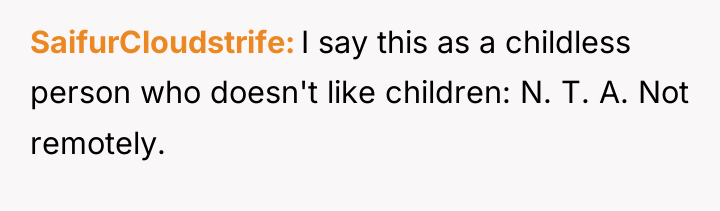 SaifurCloudstrife I say this as a childless person who doesn't...