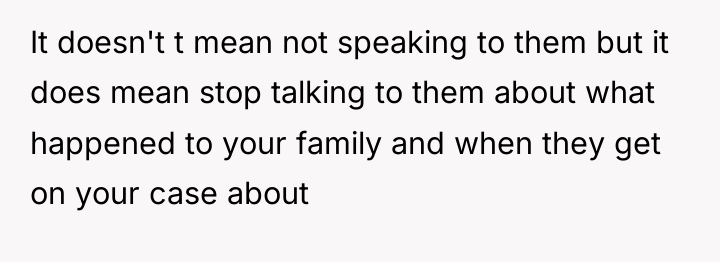 It doesn't t mean not speaking to them but it...