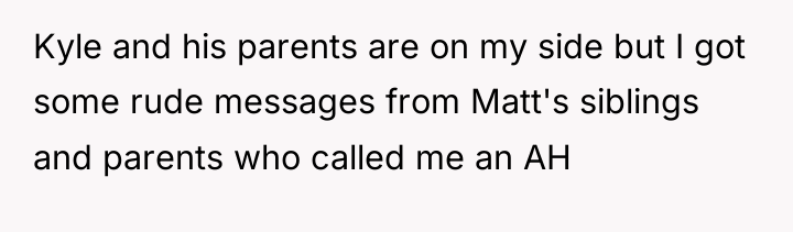 Kyle and his parents are on my side but I...