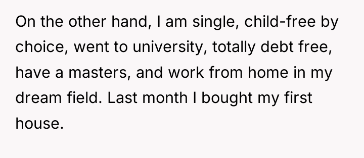 On the other hand, I am single, child-free by choice,...