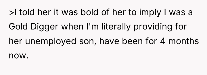 >I told her it was bold of her to imply...