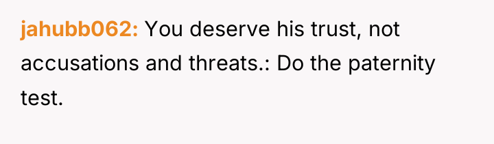 jahubb062 You deserve his trust, not accusations and threats.: Do...