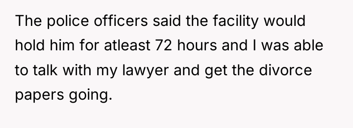 The police officers said the facility would hold him for...
