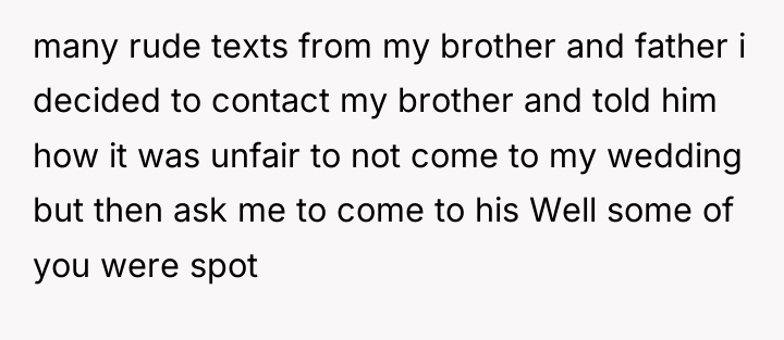 many rude texts from my brother and father i decided...