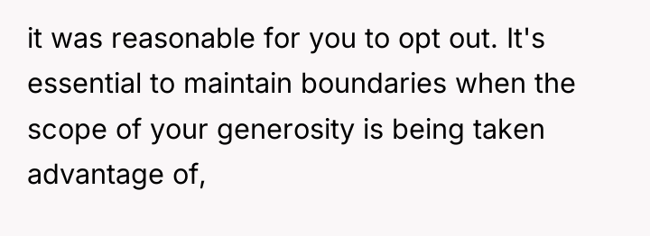 it was reasonable for you to opt out. It's essential...