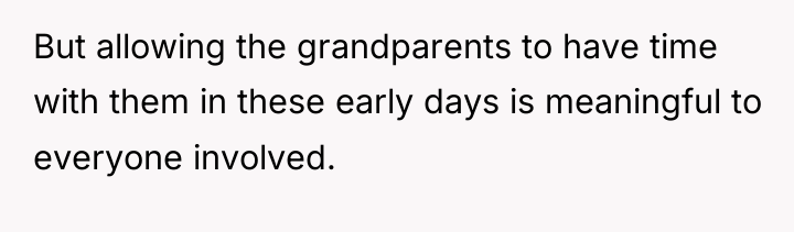 But allowing the grandparents to have time with them in...