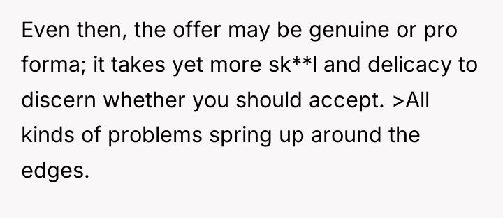 Even then, the offer may be genuine or pro forma;...