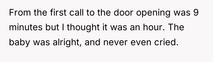 From the first call to the door opening was 9...