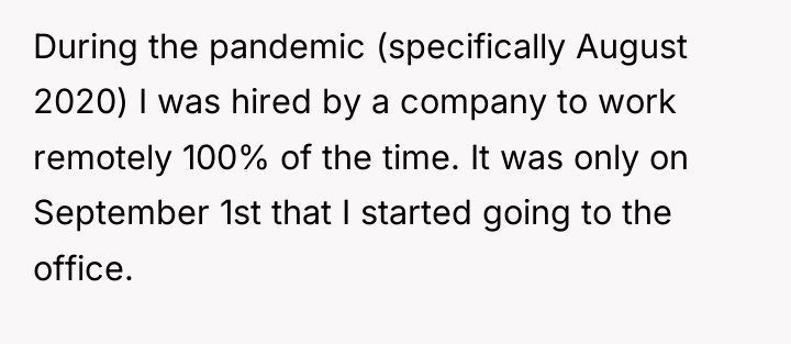 During the pandemic (specifically August 2020) I was hired by...