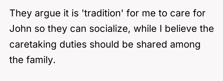 They argue it is 'tradition' for me to care for...