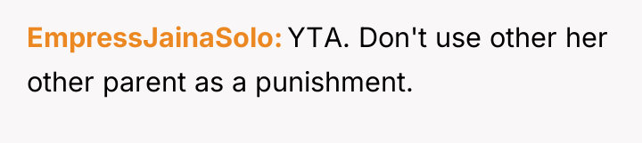 EmpressJainaSolo YTA. Don't use other her other parent as a...